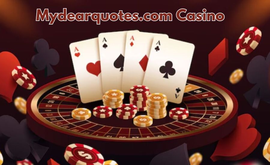 mydearquotes.com casino