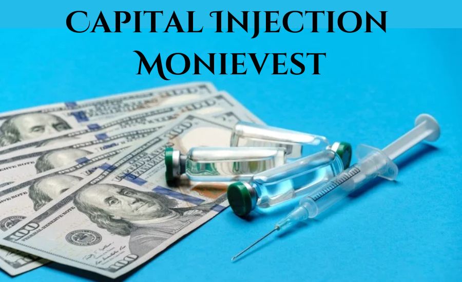 capital injection monievest